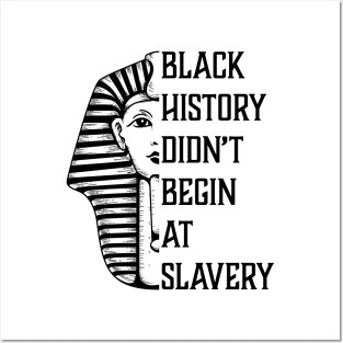 Black History Didn't Start At Slavery, Black History, African American Posters and Art